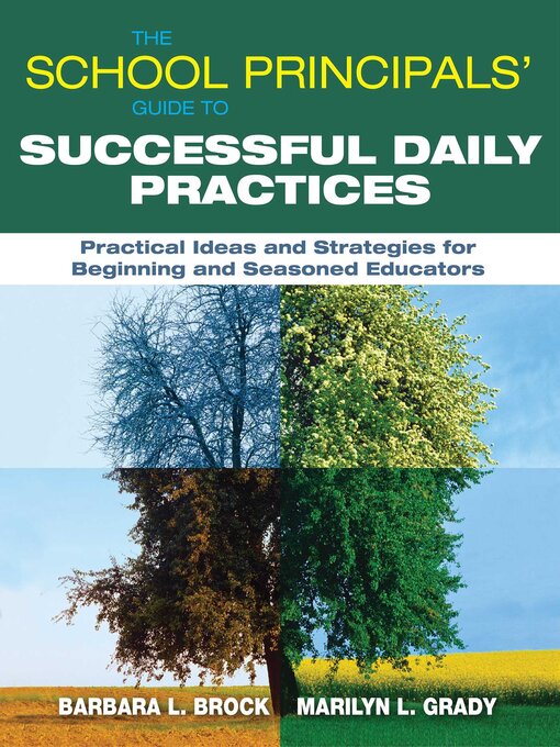 Cover image for The School Principals' Guide to Successful Daily Practices: Practical Ideas and Strategies for Beginning and Seasoned Educators
